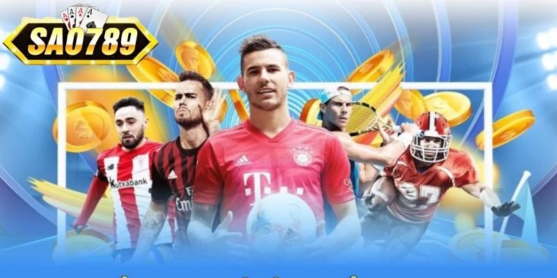 Thể thao là sảnh cược Hot nhất Sao789